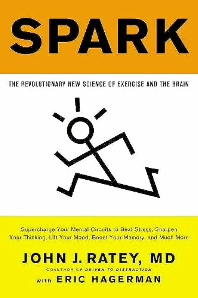 Spark The Revolutionary New Science of Exercise and the Brain