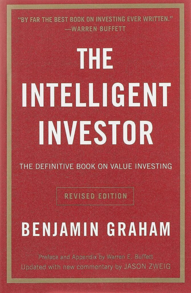 The Intelligent Investor: The Definitive Book on Value Investing by Benjamin Graham